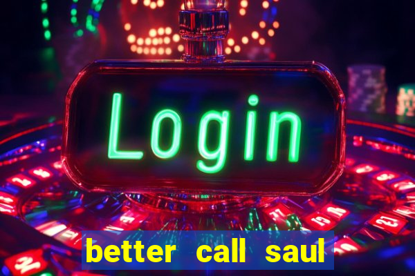 better call saul torrent dublado